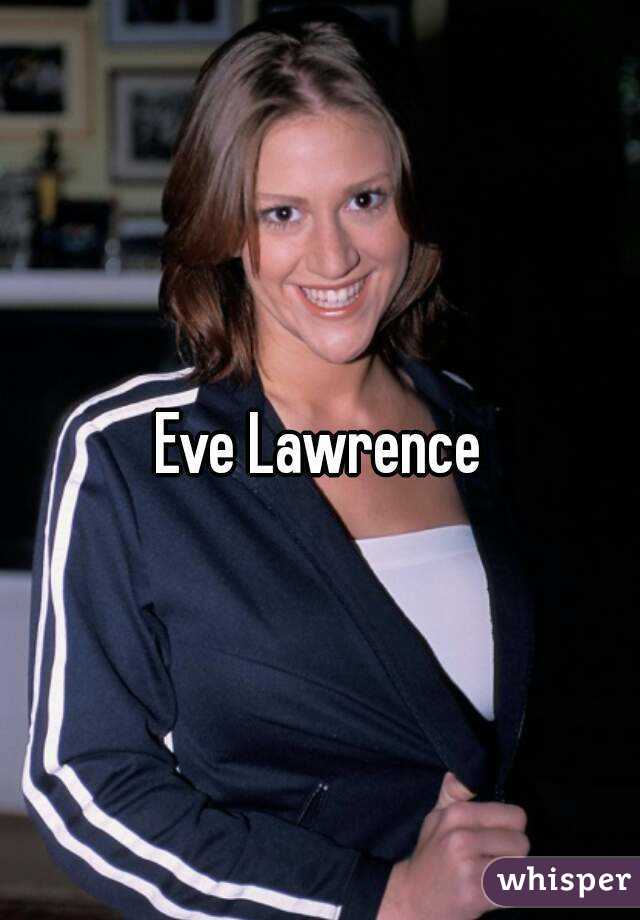 Eve Lawrence Pics